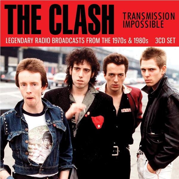 Transmission Impossible: Legendary Radio Broadcasts From The 1970s & 1980s, By: Clash, The