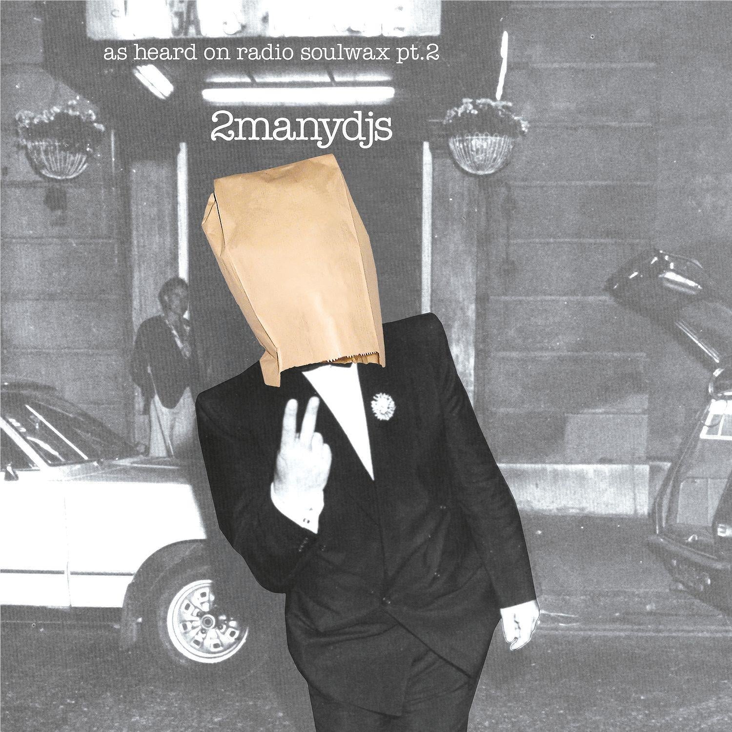 As Heard on Radio Soulwax Pt. 2, By: 2manydjs