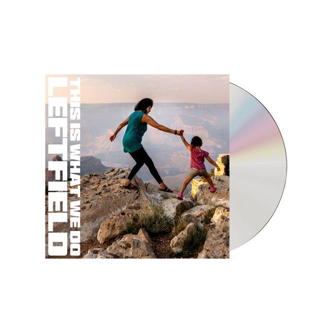 This Is What We Do, By: Leftfield