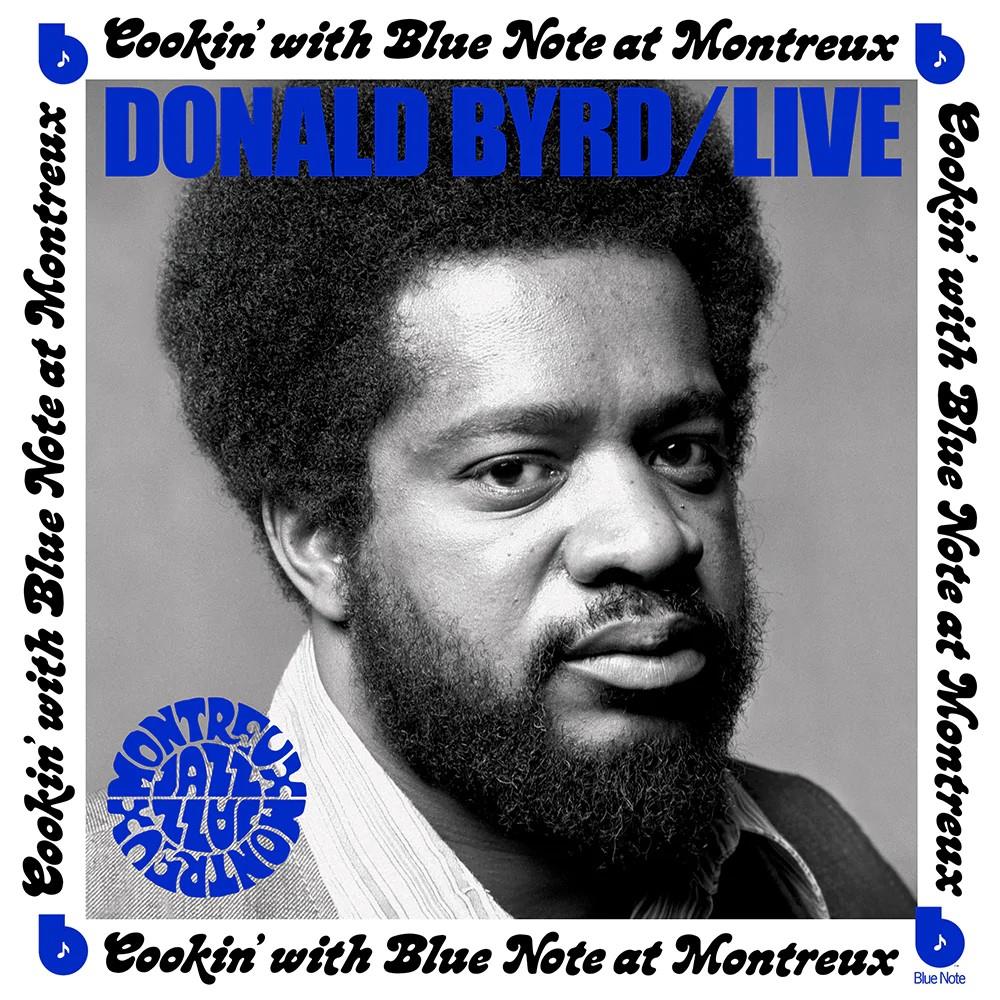 Live: Cookin' With Blue Note At Montreux, By: Byrd, Donald