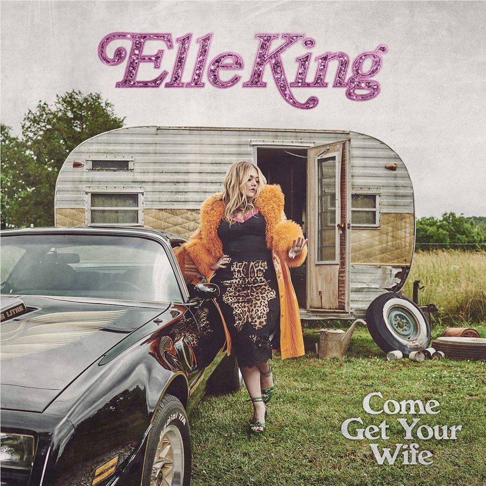 Come Get Your Wife,  By: King, Elle