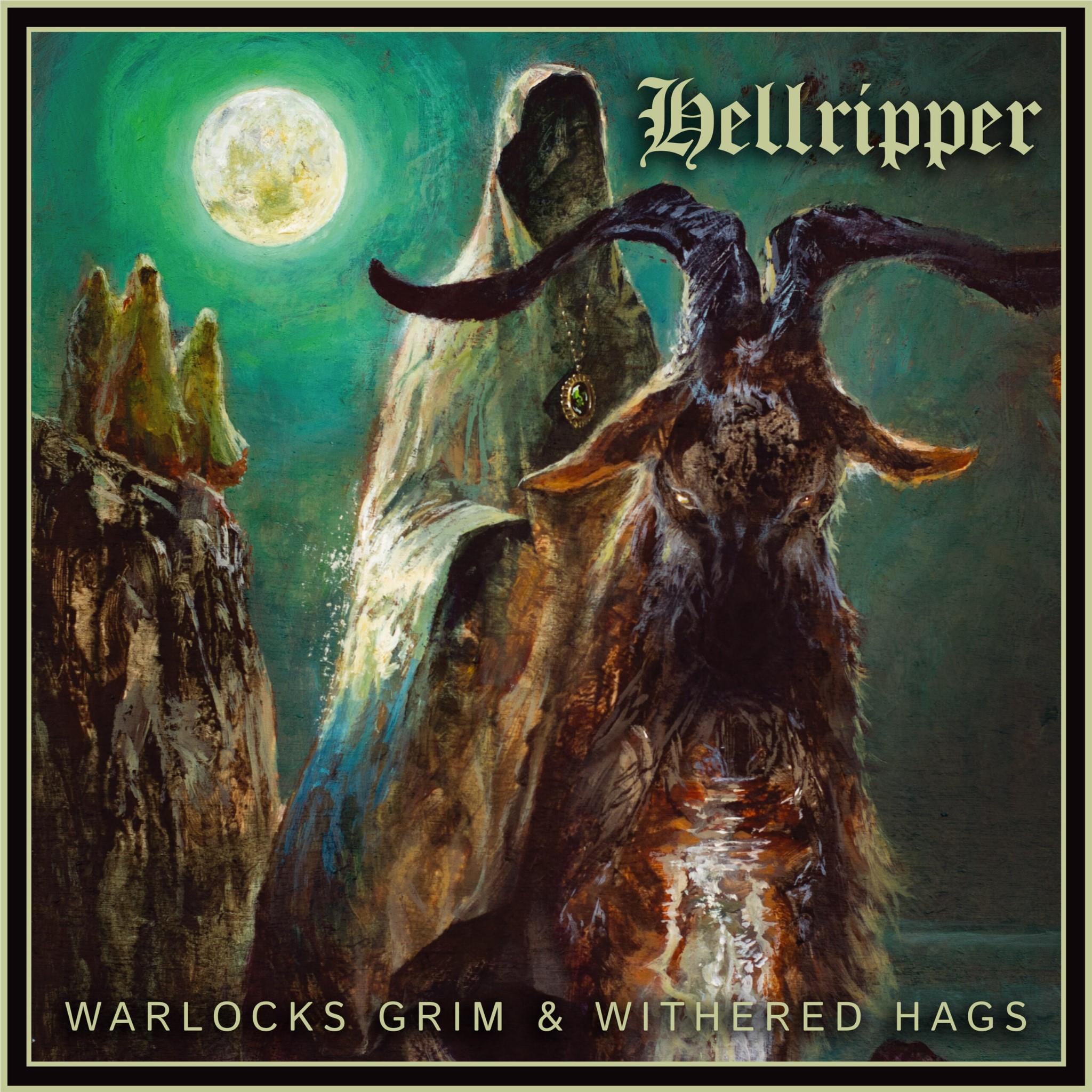 Warlocks Grim & Witheres Hags, By: Hellripper