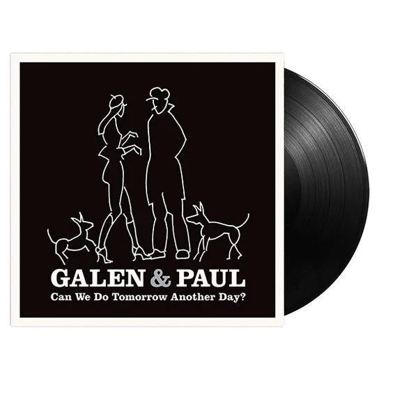 Can We Do Tomorrow Another Day? (Vinyl) - By: Galen & Paul