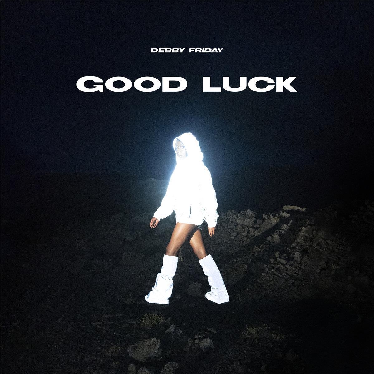 Good Luck, By: Friday Debby