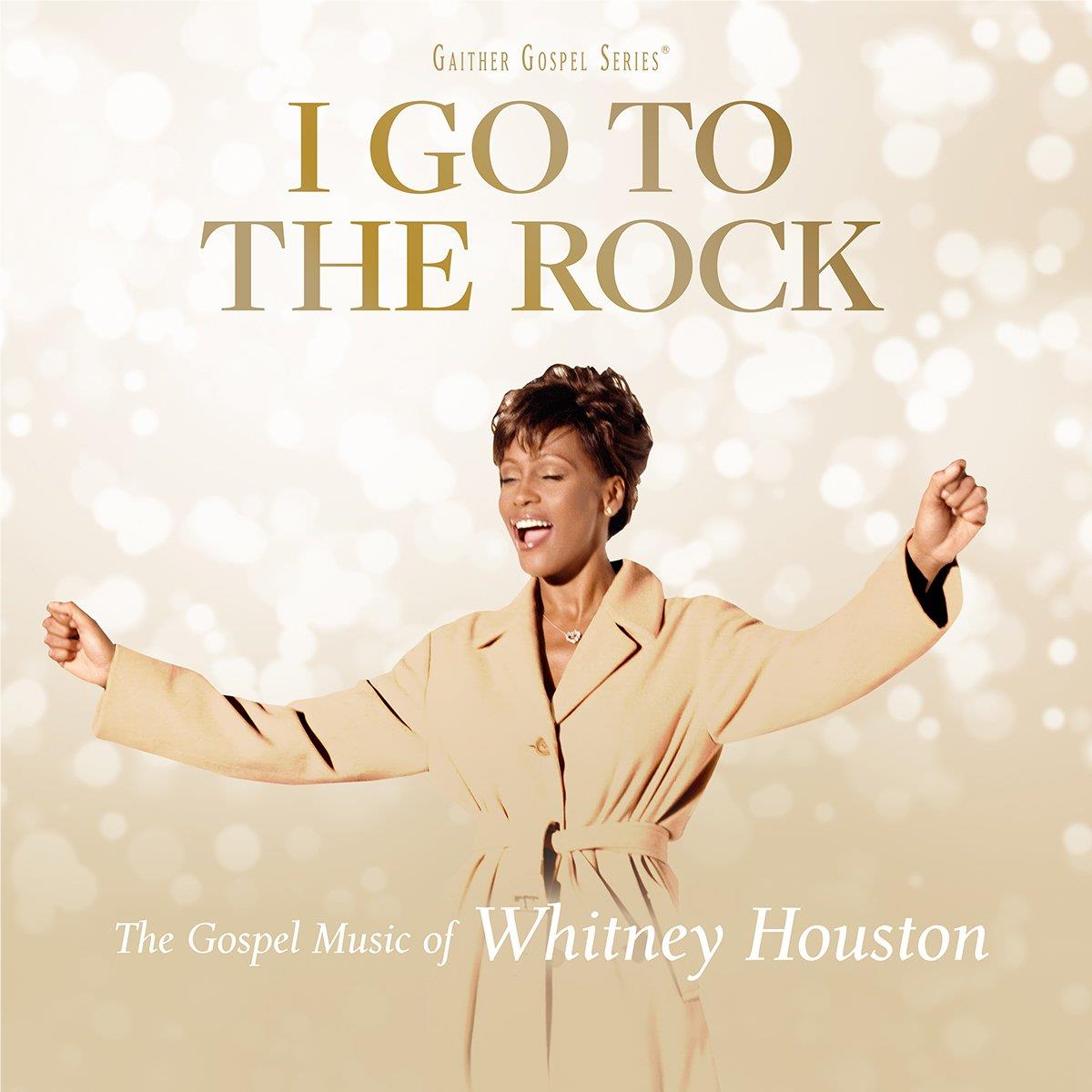 I Go To The Rock,  By: Houston, Whitney