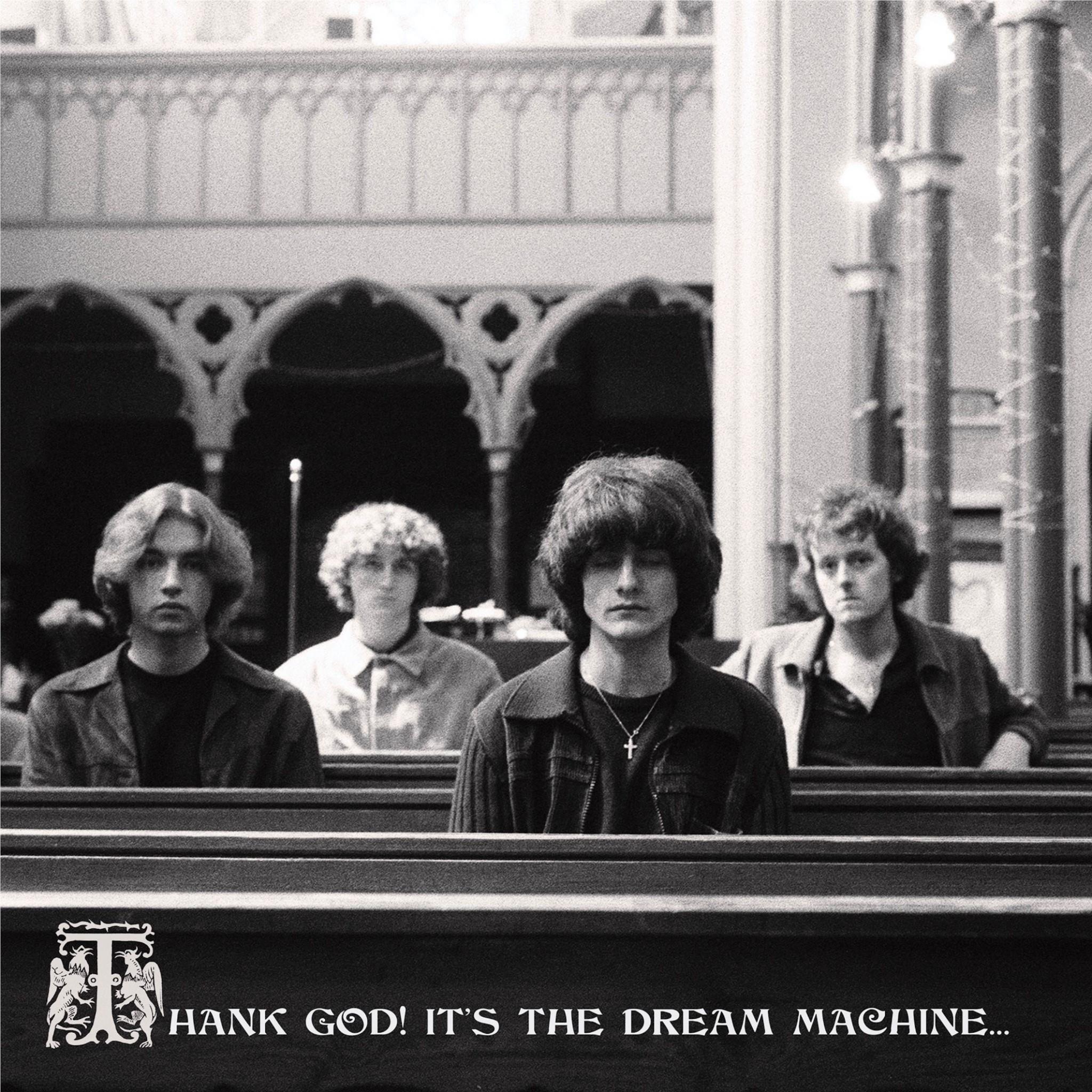 Thank God! It’s The Dream Machine…, By: Dream Machine, The