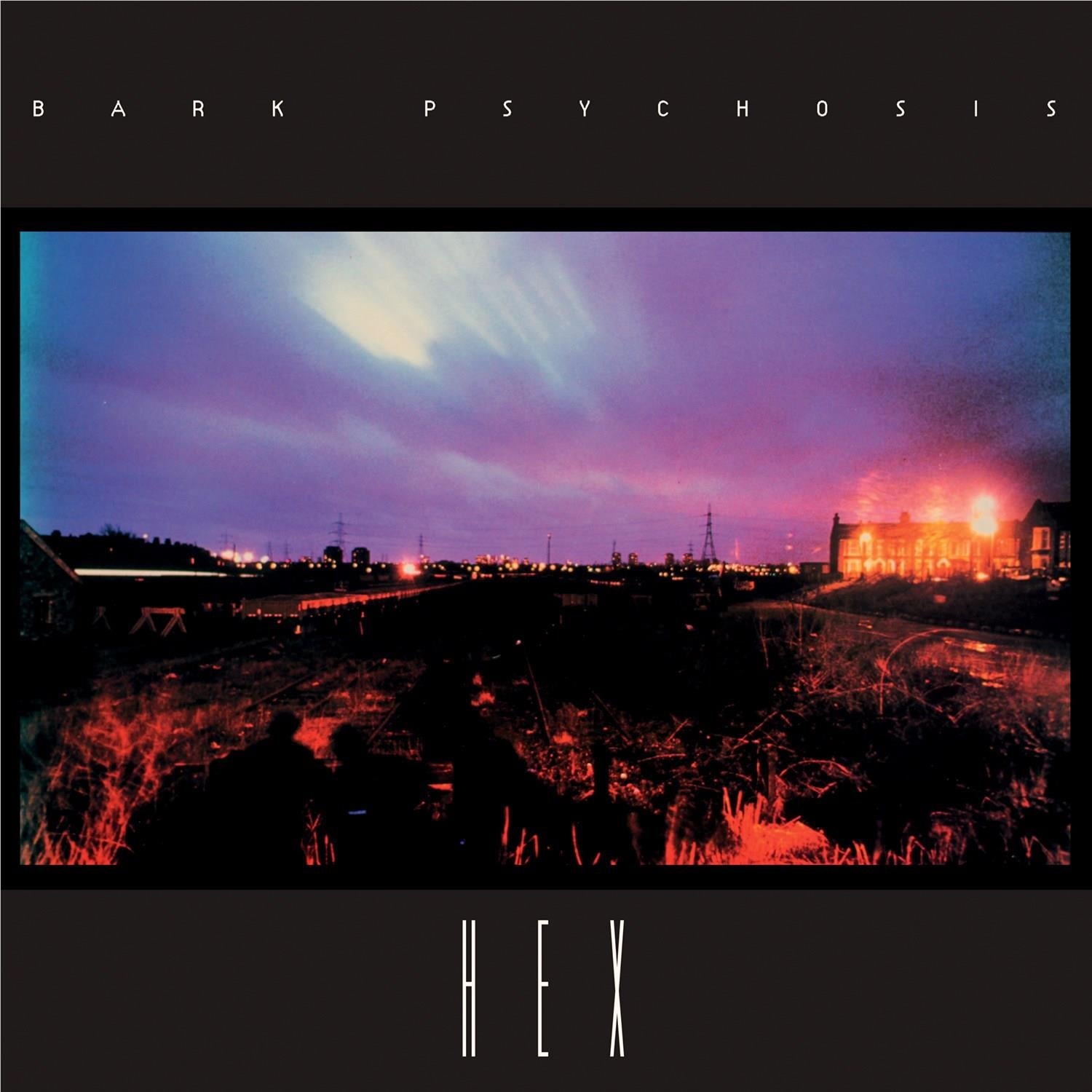 Hex, By: Bark Psychosis