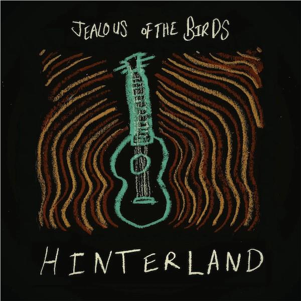 Hinterland,  By: Jealous Of The Birds