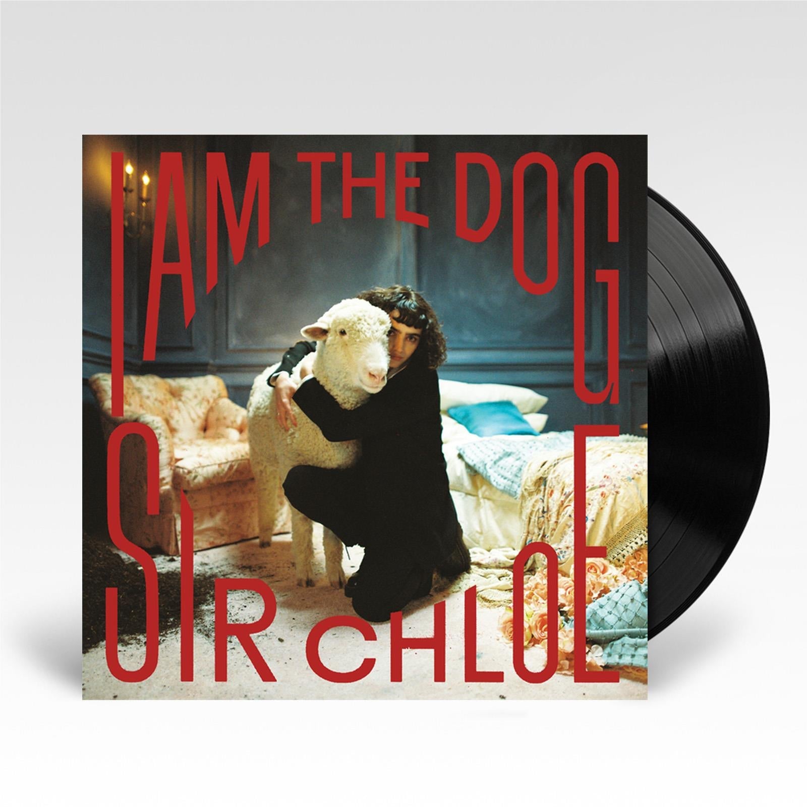 I Am The Dog (Vinyl) - By:Sir Chloe