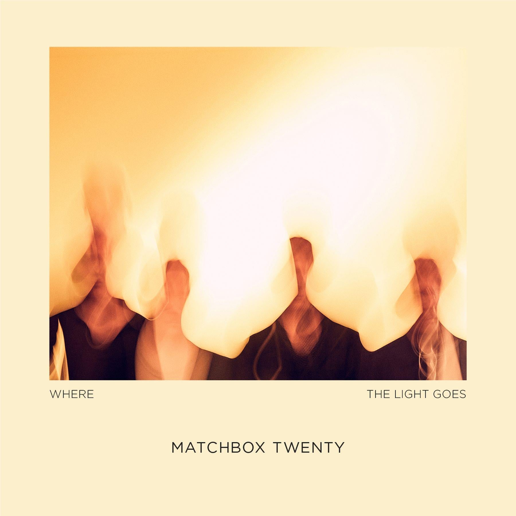 Where The Light Goes, By: Matchbox Twenty