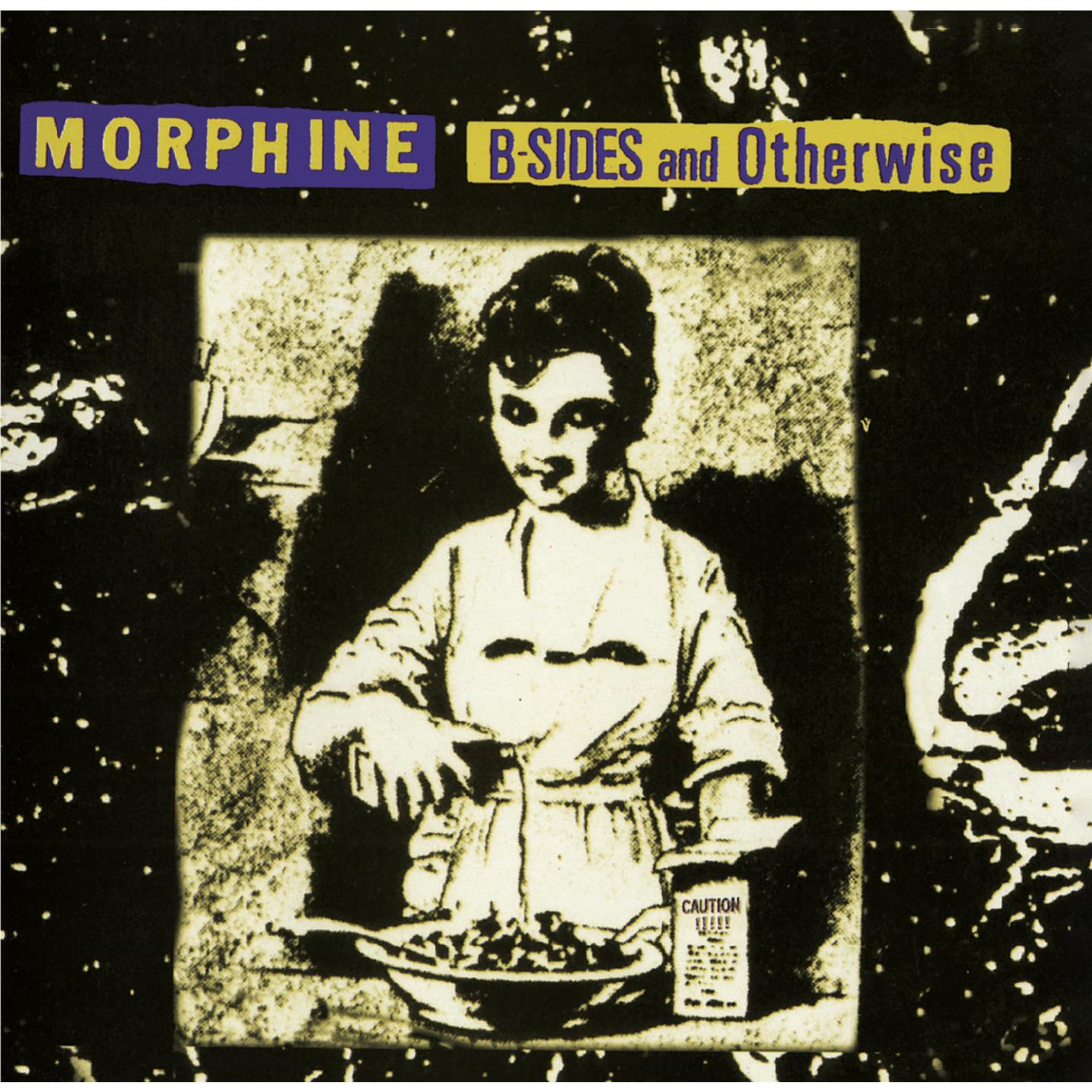 B-Ssides & Otherwise, By: Morphine