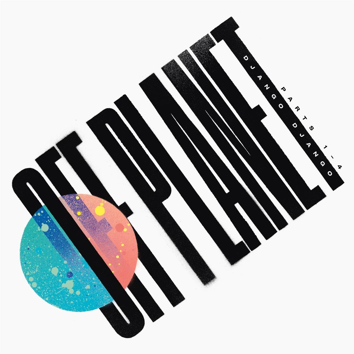 Off Planet, By: Django Django