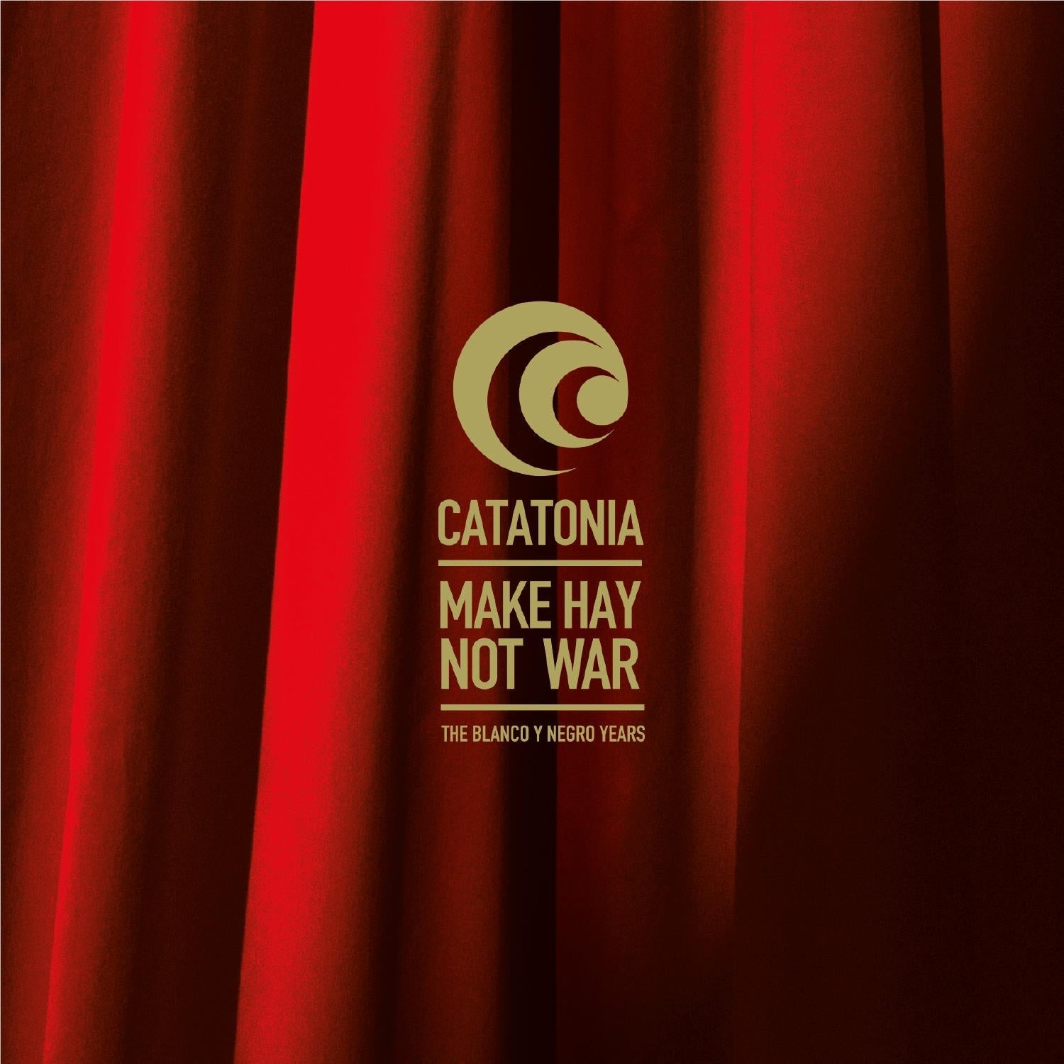 Make Hay Not War: The Blanco Y Negro Years, By: Catatonia