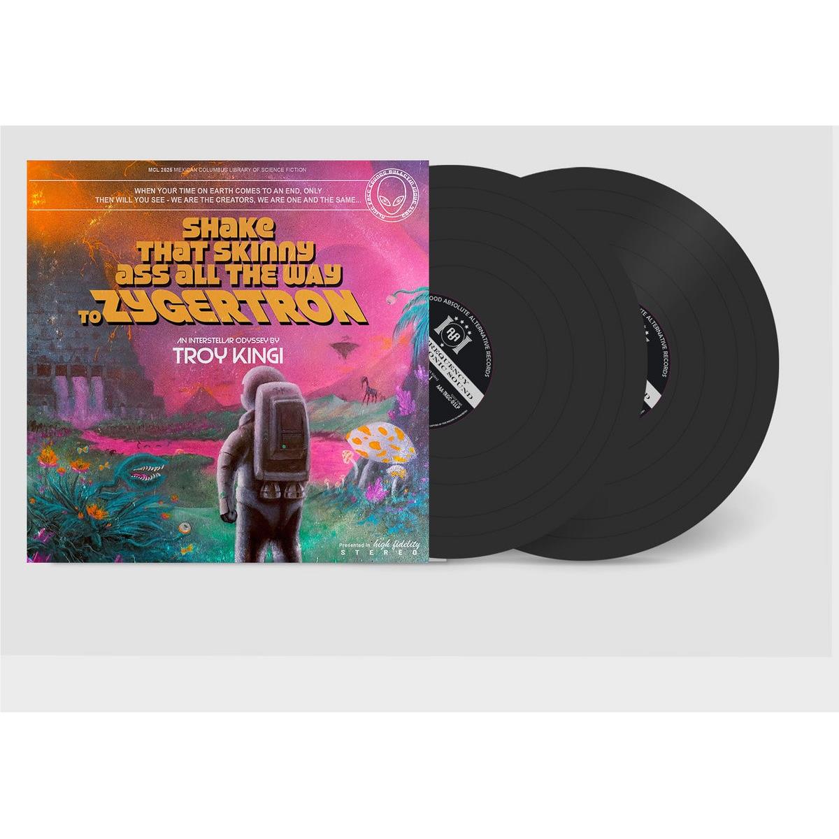 Shake That Skinny Ass All The Way to Zygertron (Vinyl) - By: Kingi, Troy