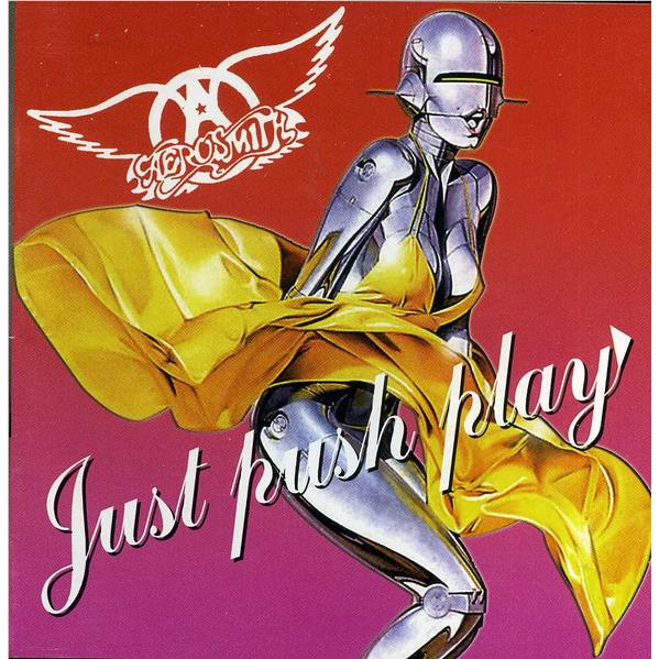Just Push Play, By: Aerosmith