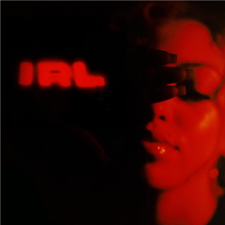 IRL, By: Mahalia