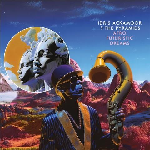 Afro Futuristic Dreams, By: Ackamoor, Idris & The Pyramids