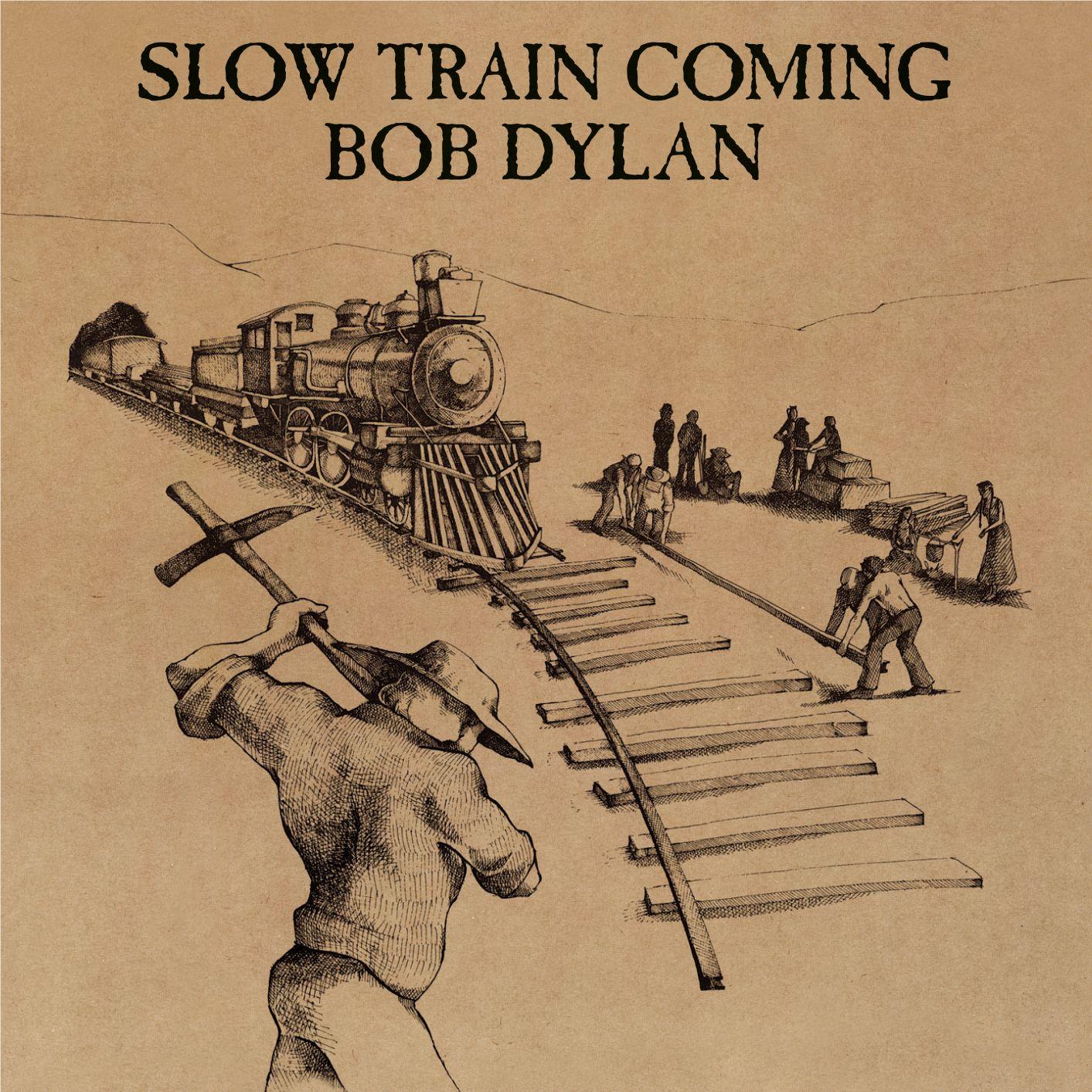 Slow Train Coming, By: Dylan, Bob