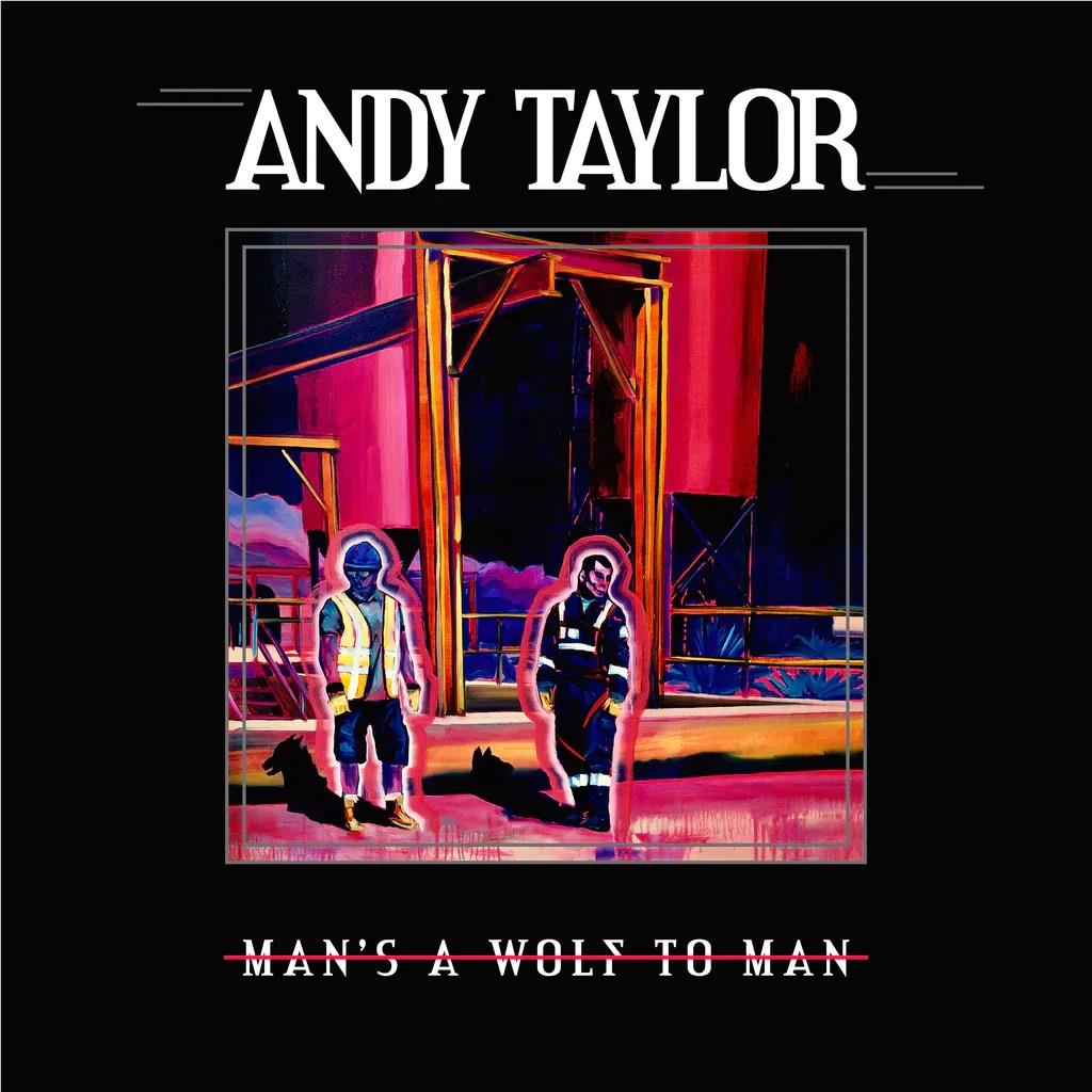 Man’s A Wolf To Man (White Vinyl) - By: Taylor, Andy