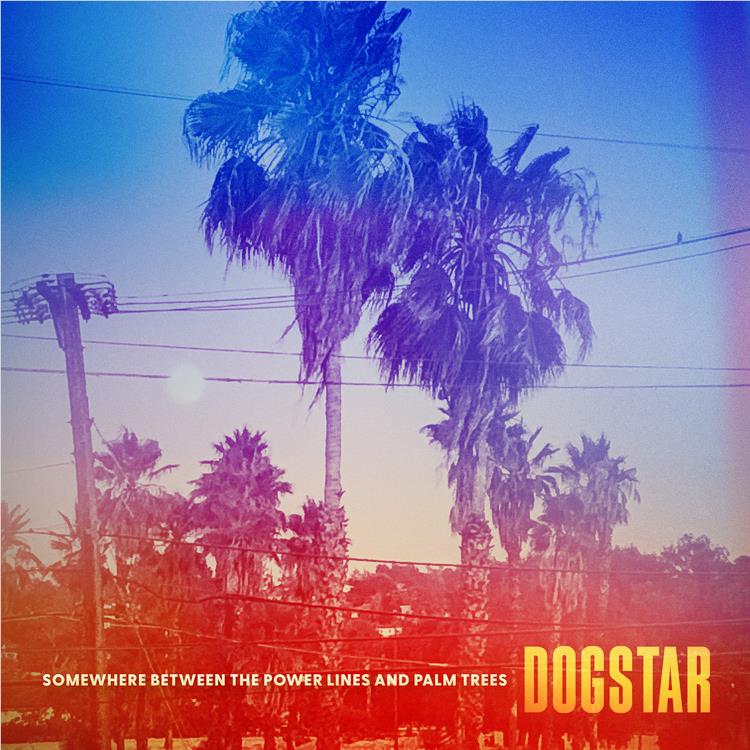 Somewhere Between the Power Lines, By: Dogstar