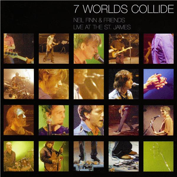 7 Worlds Collide (Live at the St. James),  By: Finn, Niel & Friends