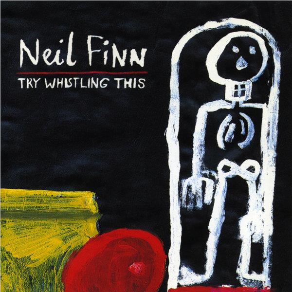 Try Whistling This,  By: Finn, Neil