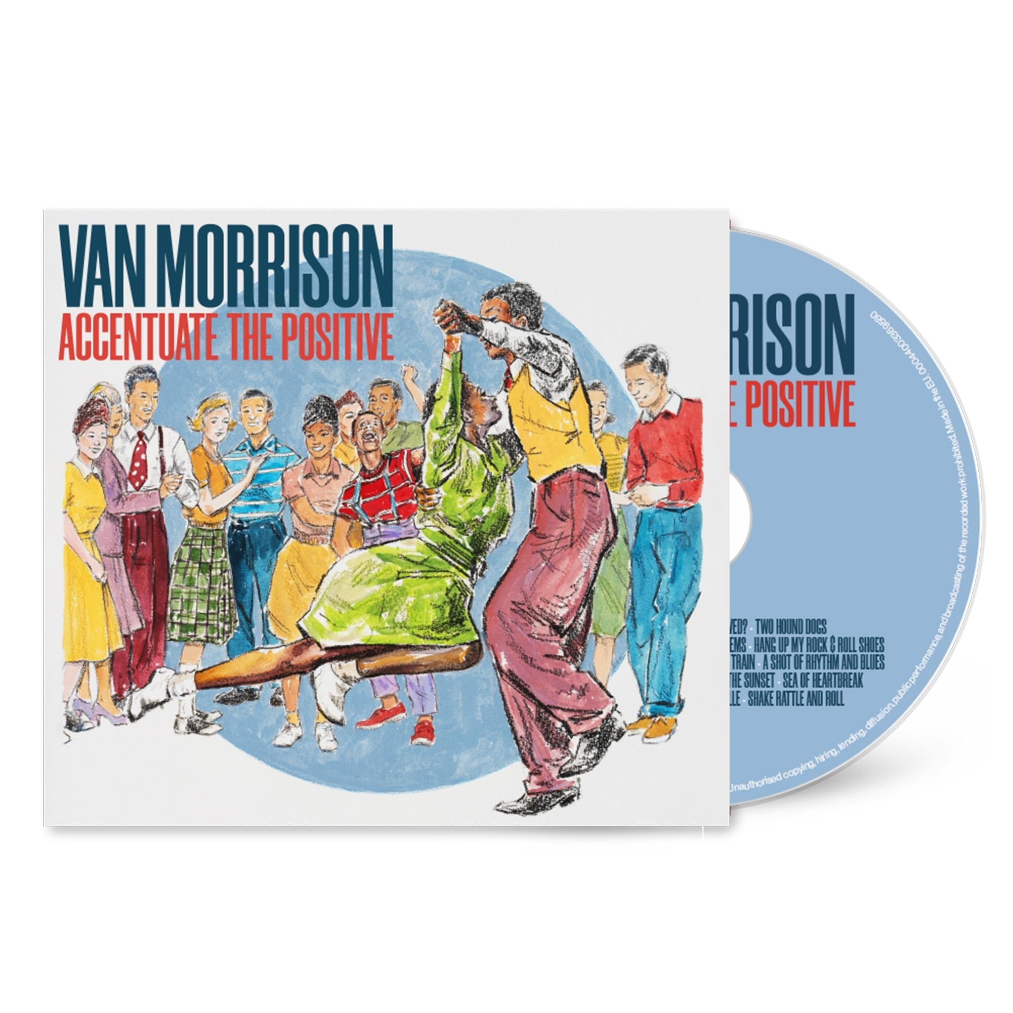 Accentuate The Positive,  By: Van Morrison