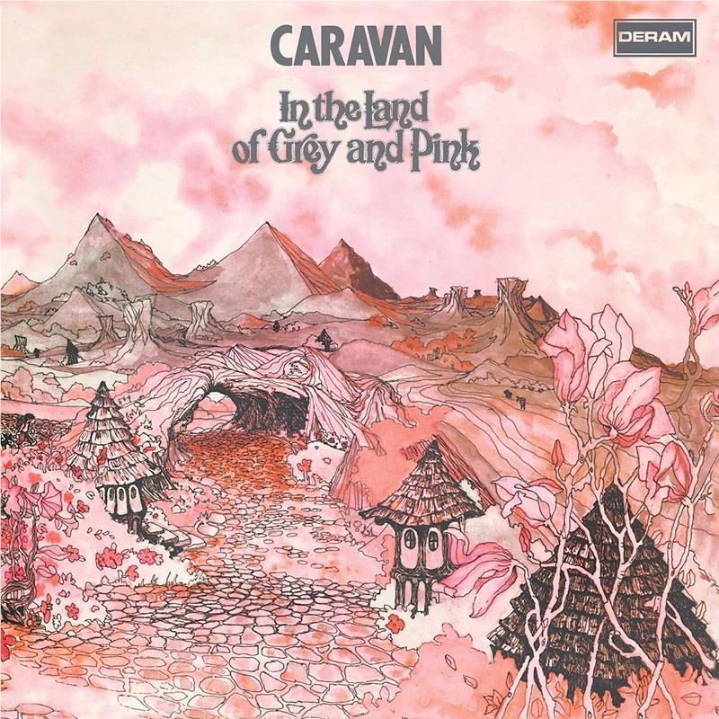 In The Land Of Grey And Pink, By: Caravan