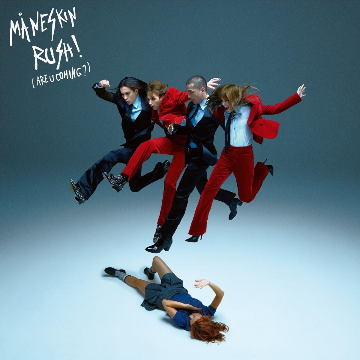 RUSH! (ARE U COMING), By: Måneskin