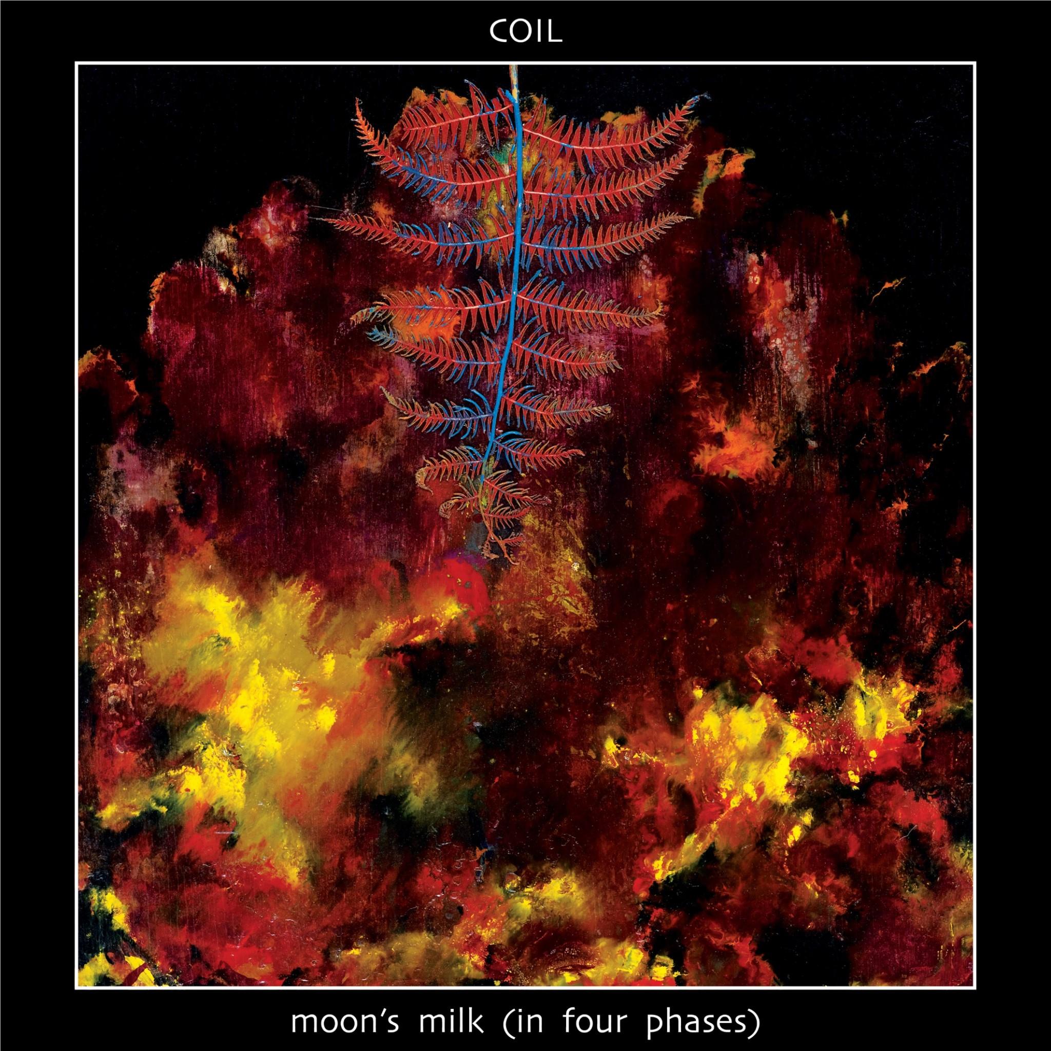 Moon's Milk (In Four Phases), By: Coil