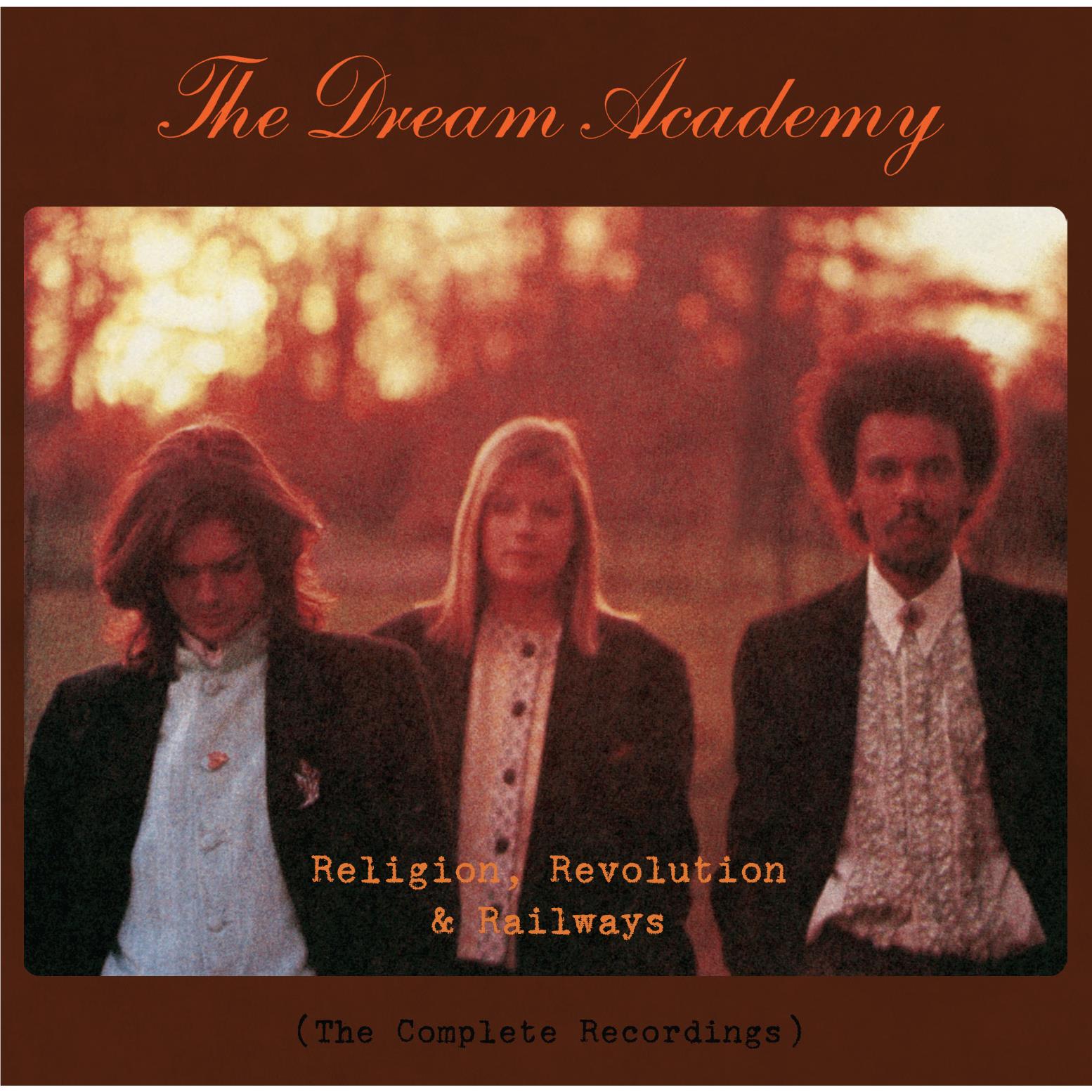 Religion Revolution & Railways,  By: The Dream Academy
