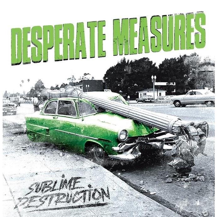 Sublime Destruction, By: Desperate Measures