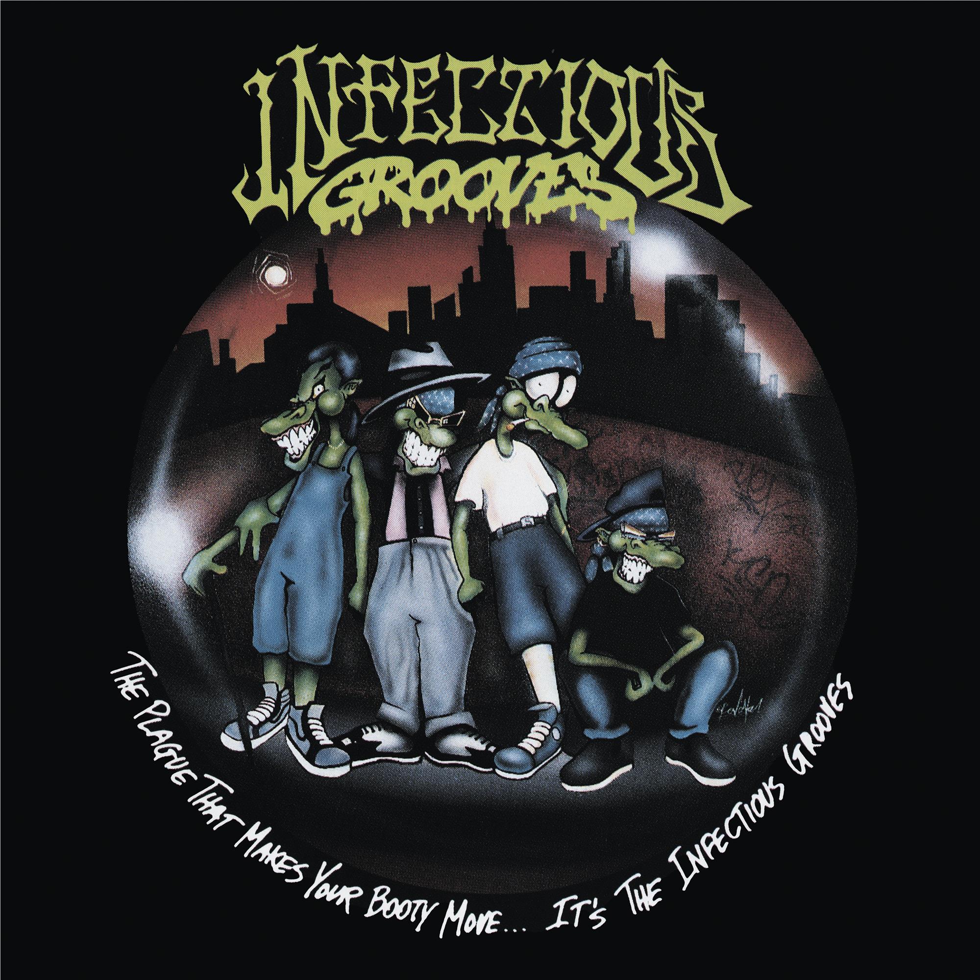 The Plague That Makes Your Booty Move... It’s the Infectious Grooves, By: Infectious Grooves