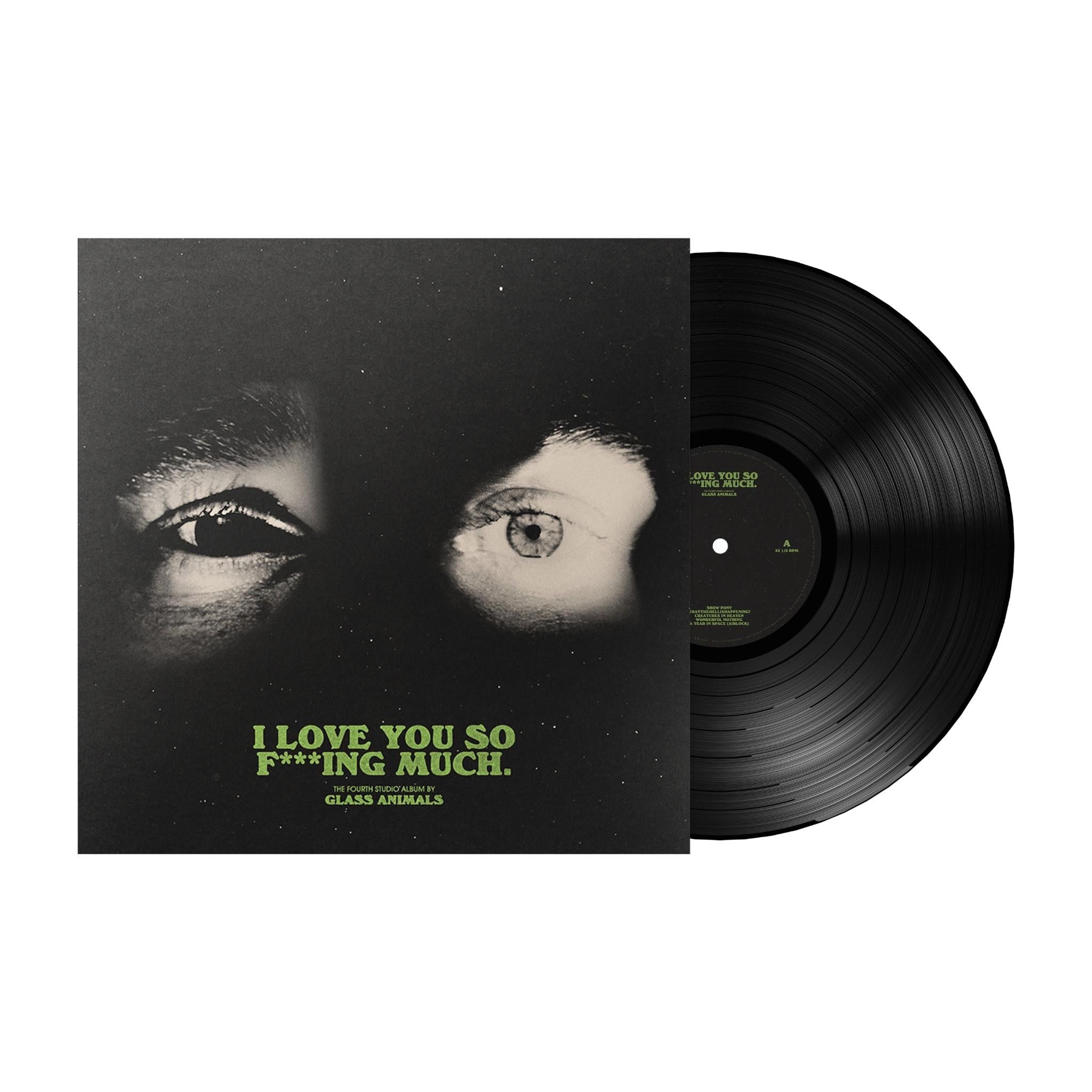 I Love You So F**king Much (Vinyl) - By: Glass Animals