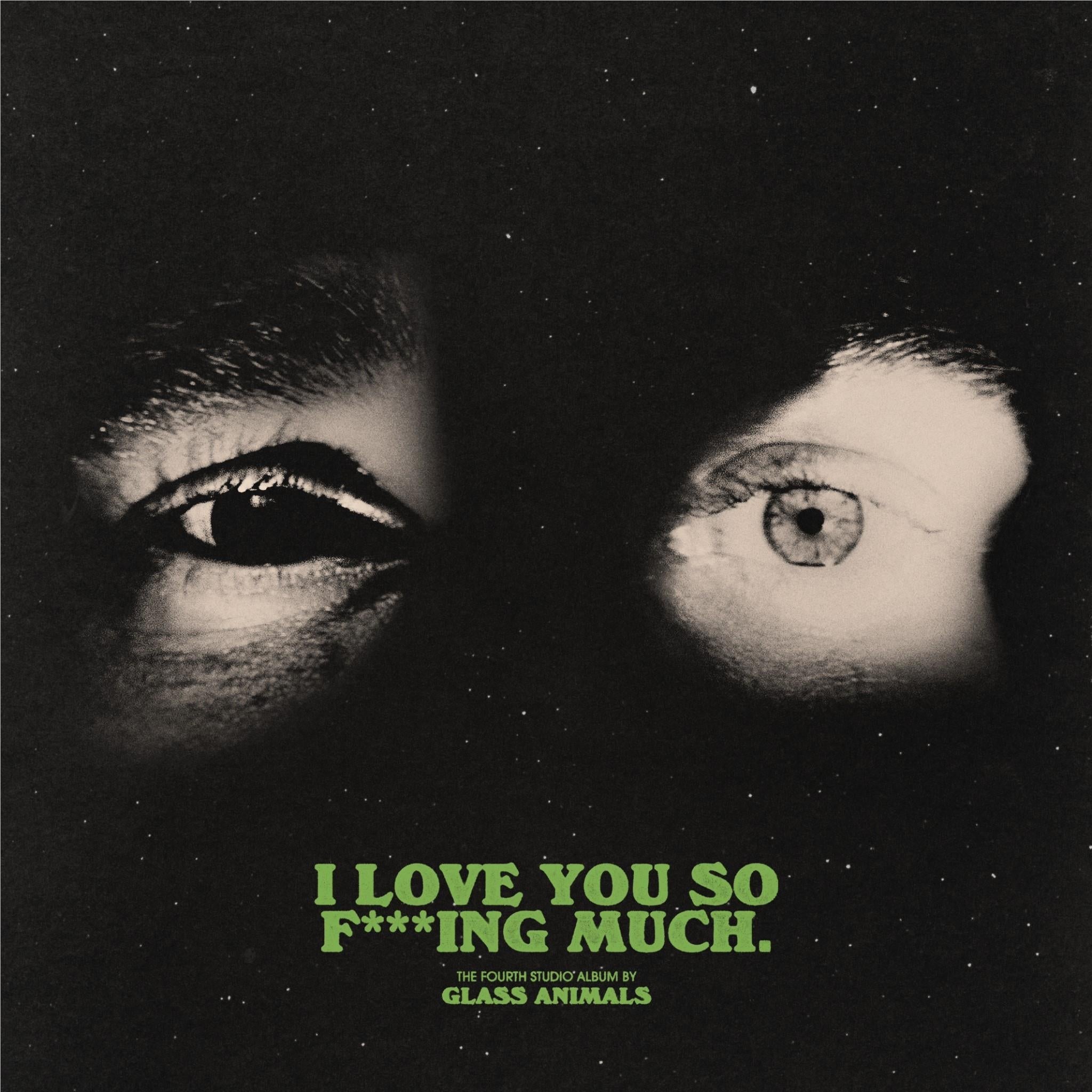 I Love You So F**king Much (Vinyl) - By: Glass Animals