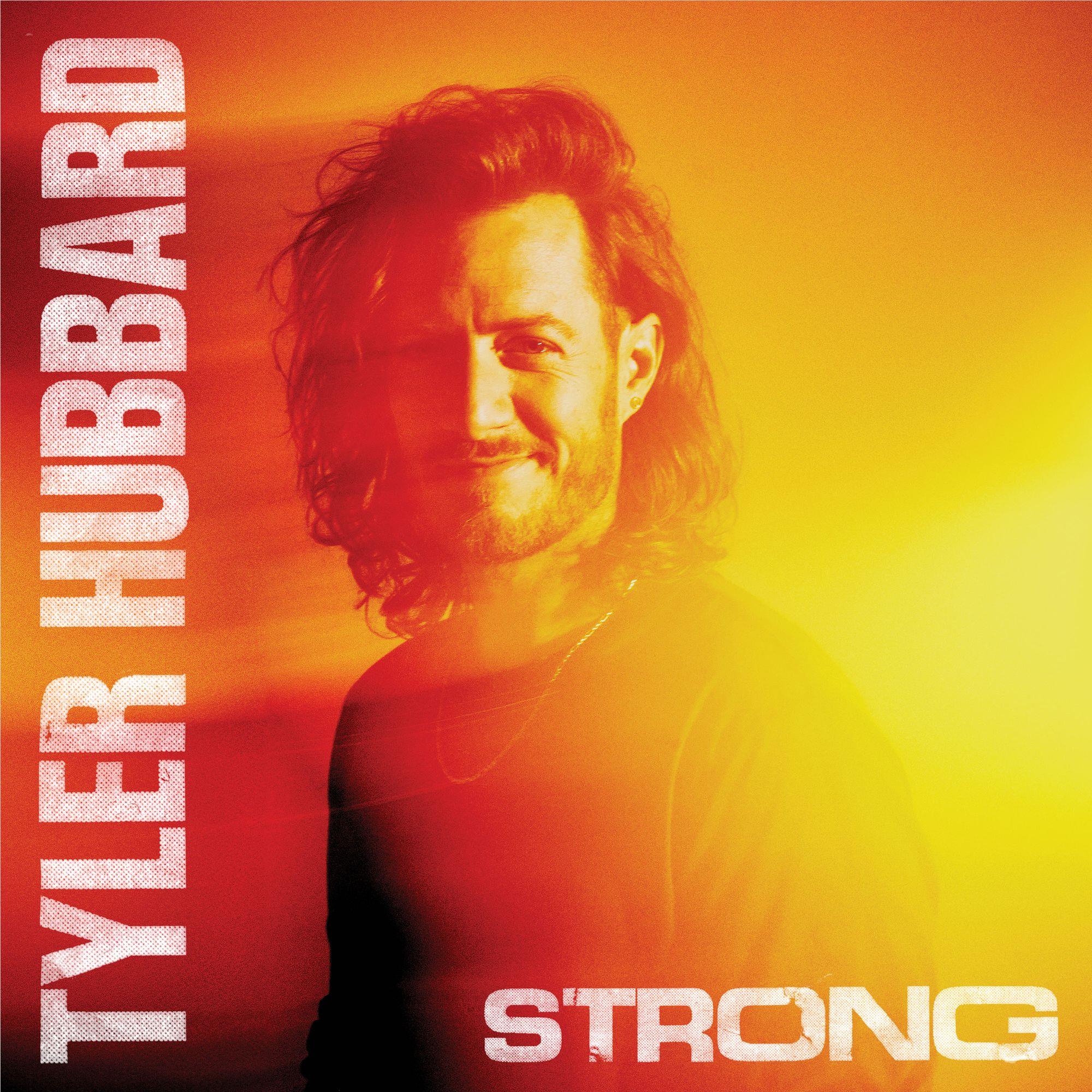 Strong, By: Tyler Hubbard