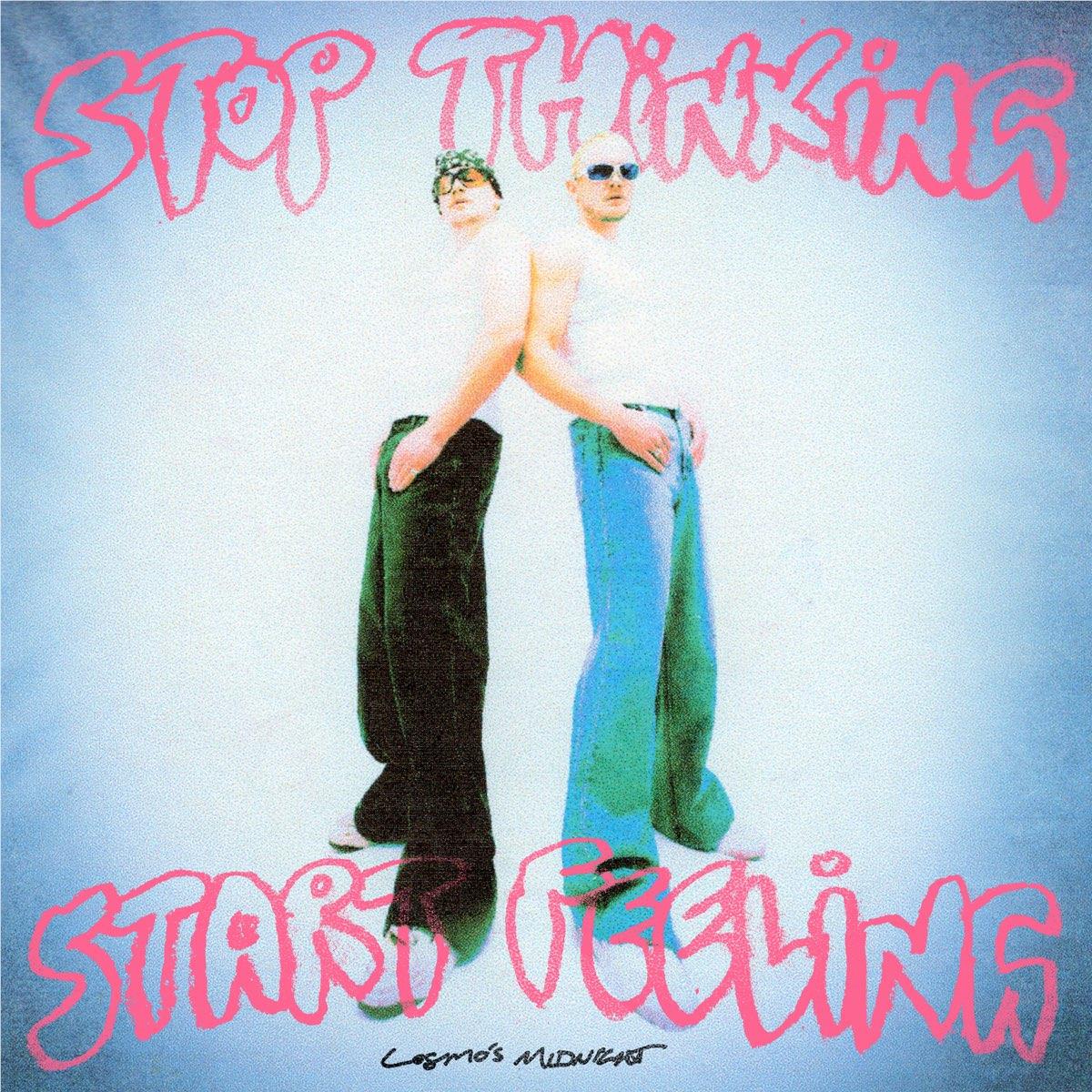 Stop Thinking Start Feeling (Pink Vinyl) - By: Cosmo’s Midnight