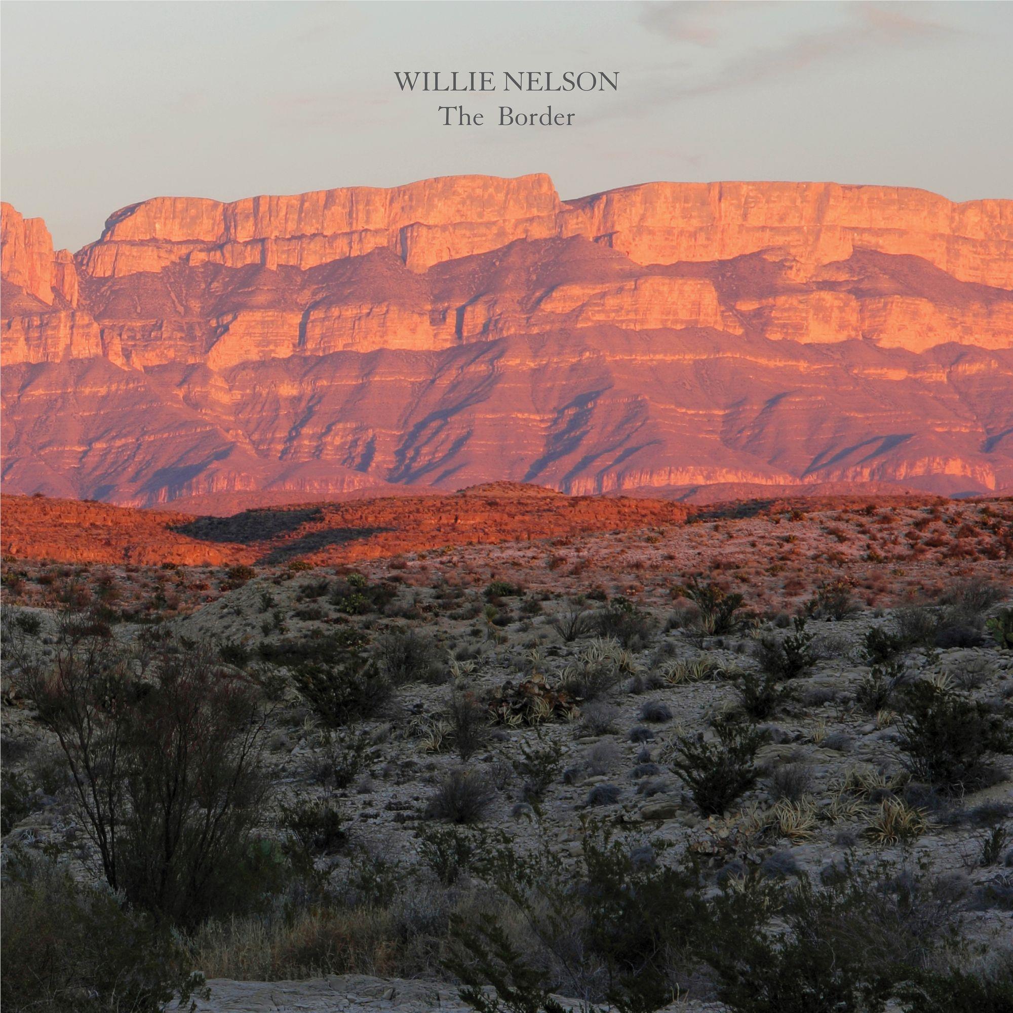 The Border, By: Willie Nelson