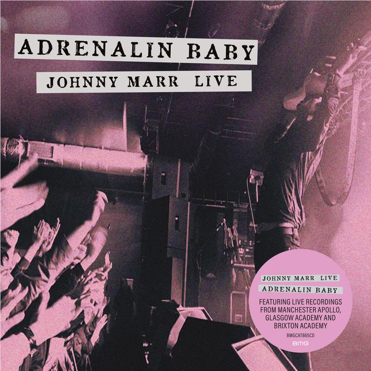 Adrenalin Baby, By: Johnny Marr