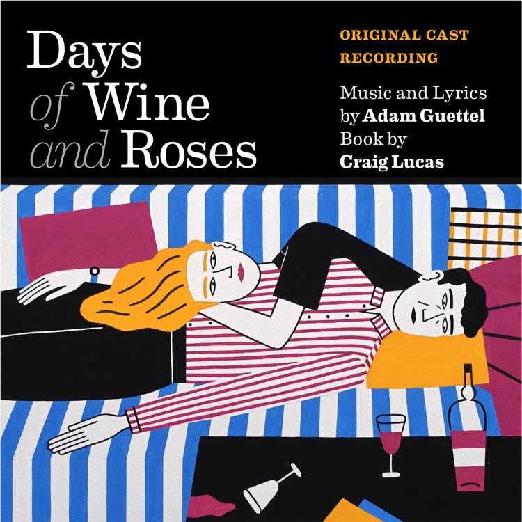 Days of Wine and Roses,  By: Adam Guettel, Brian D'arcy James & Kelli O'hara