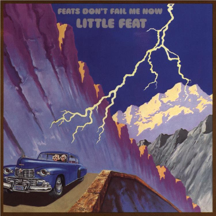 Feats Don't Fail Me Now,  By: Little Feat