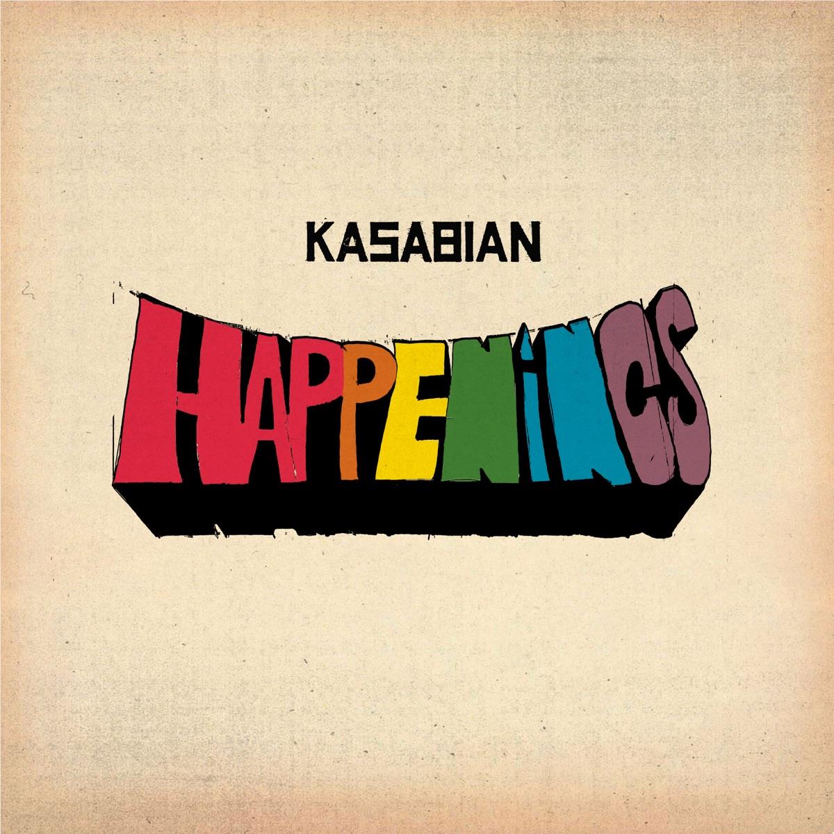 Happenings,  By: Kasabian