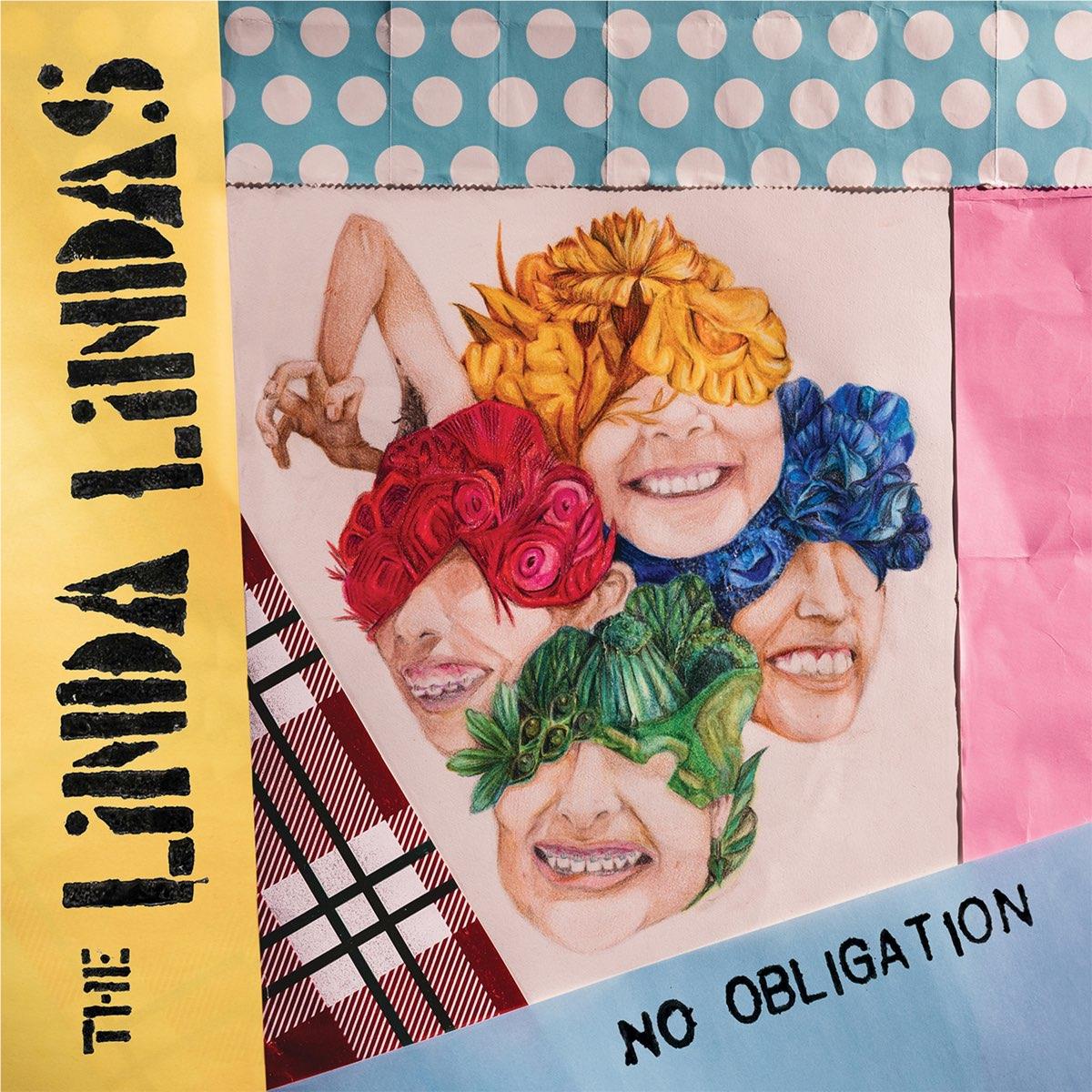 No Obligation,  By: The Linda Lindas