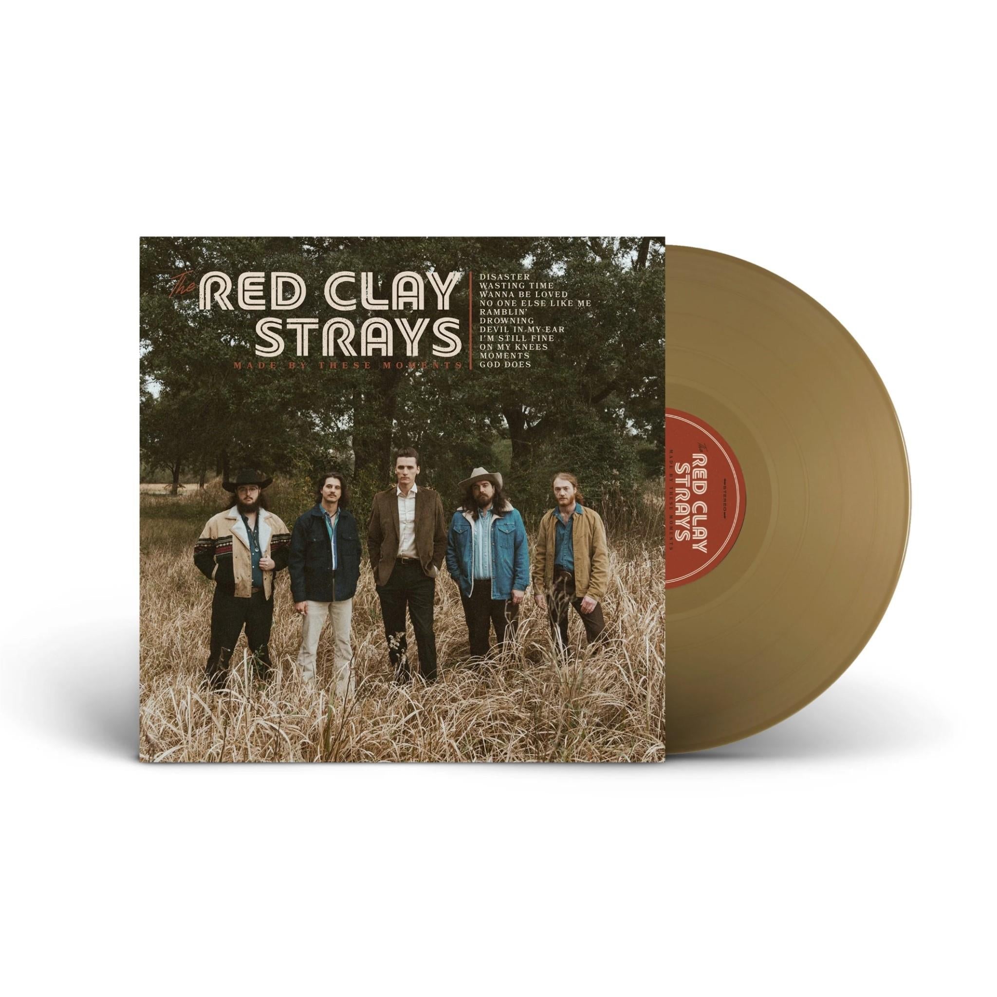 Made By These Moments (Opaque Gold Vinyl) - By: The Red Clay Strays