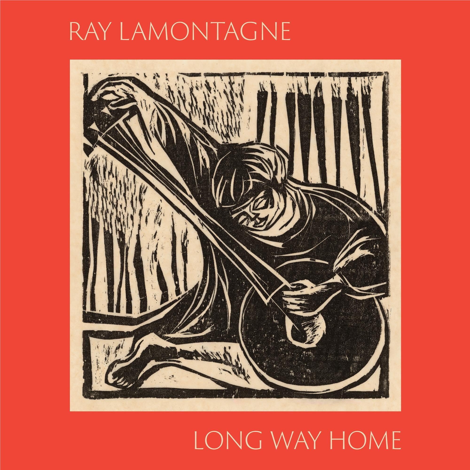 Long Way Home,  By: Ray Lamontagne