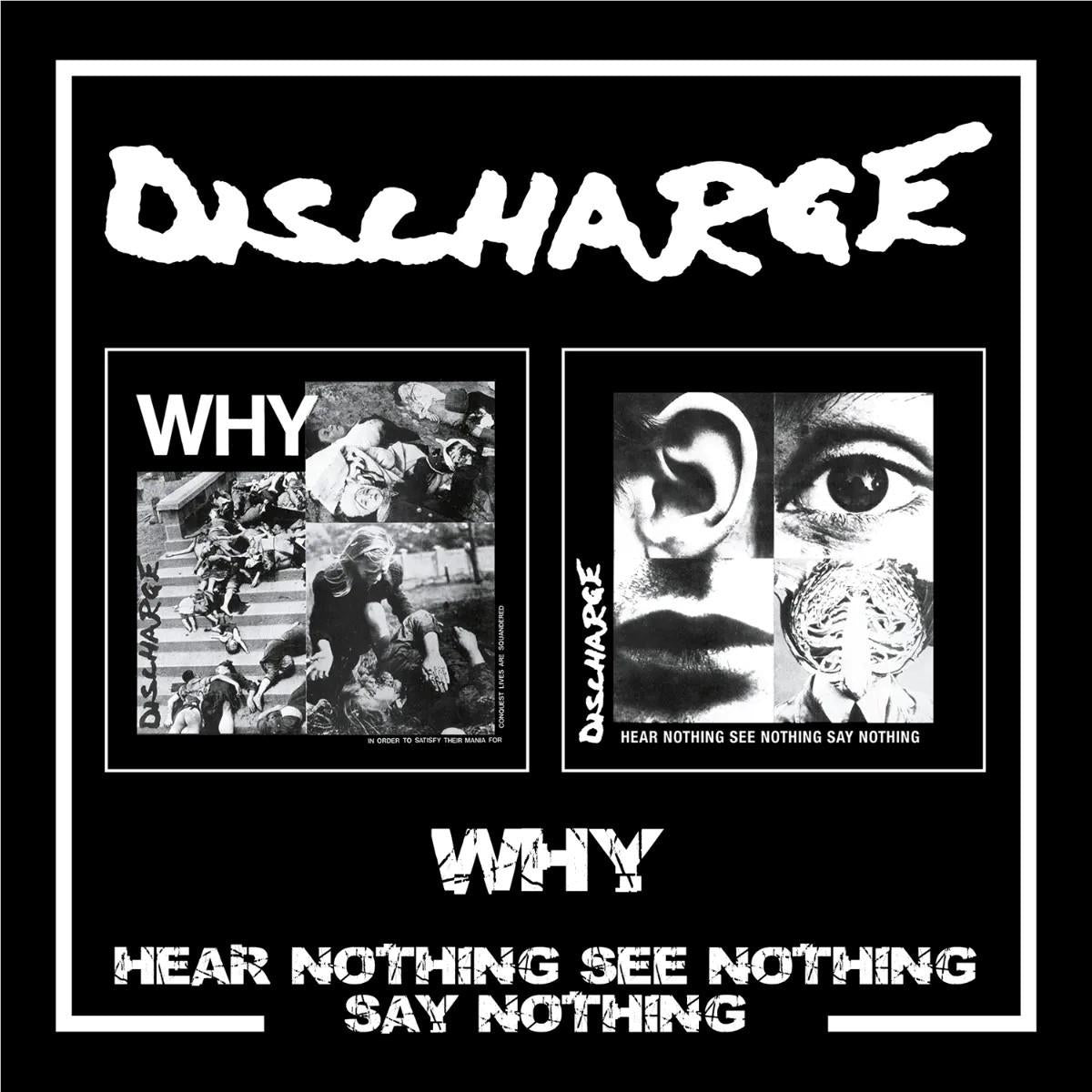 Why/Hear Nothing See Nothing Say Nothing, By: Discharge