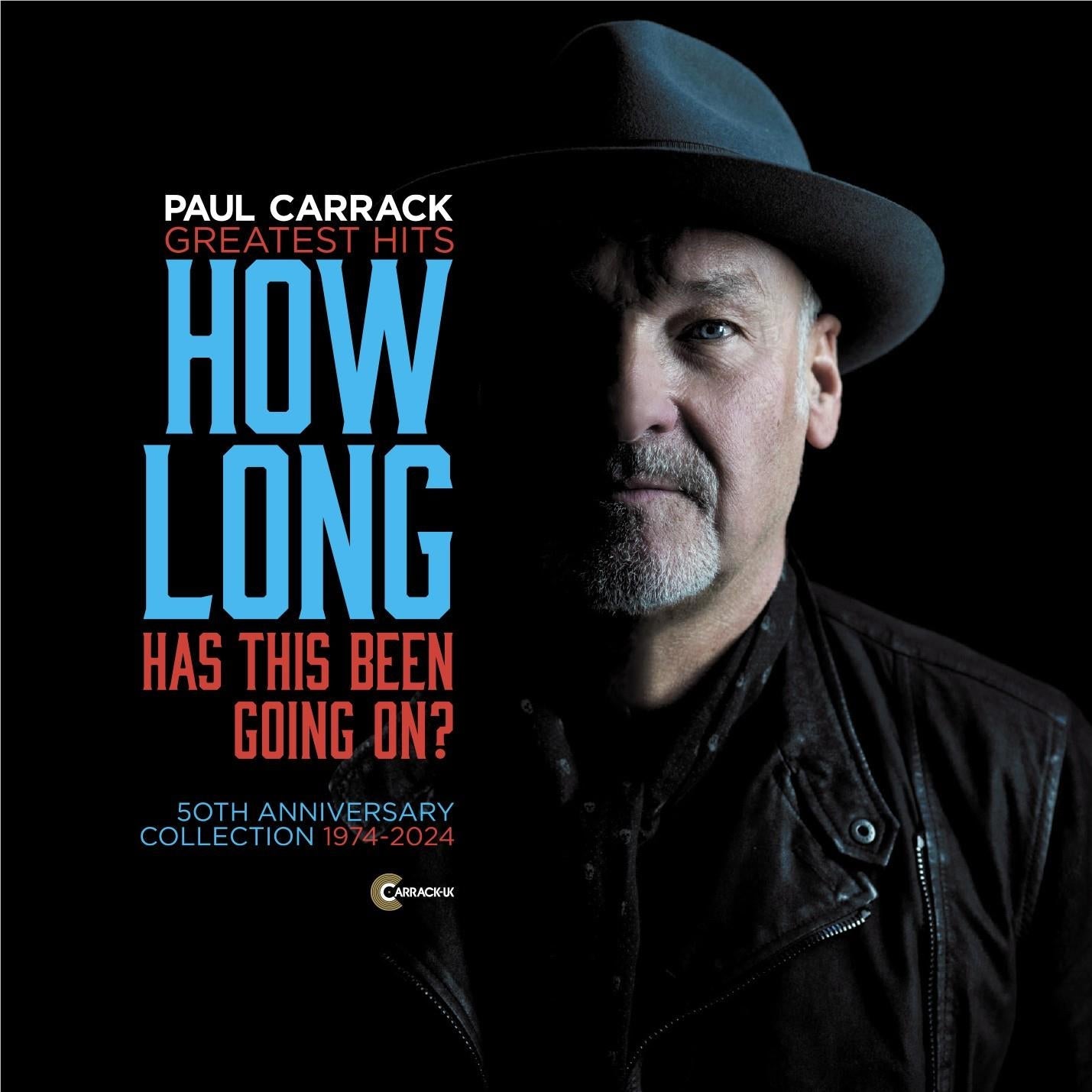 How Long - Has This Been Going On? Greatest Hits, By: Paul Carrack
