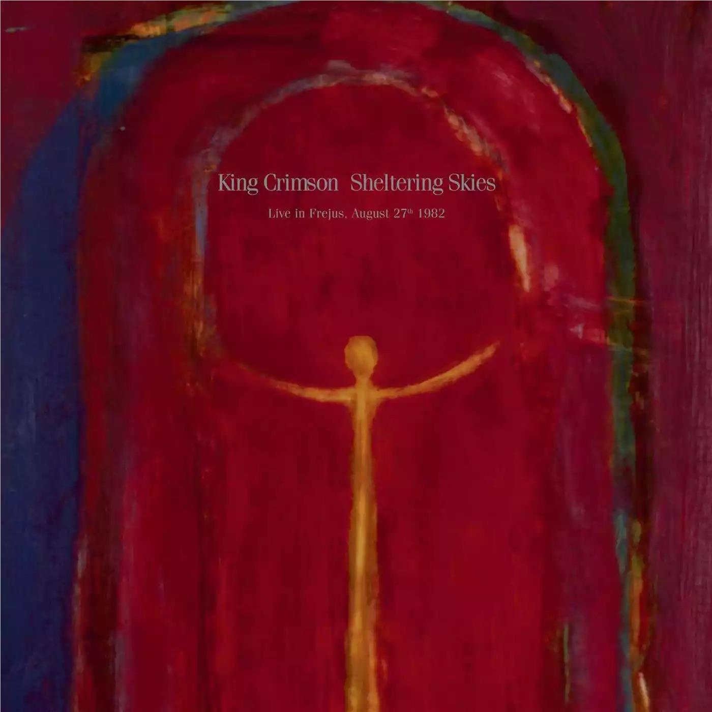 Sheltering Skies (Live in Fréjus, August 27th 1982) (Vinyl) - By: King Crimson
