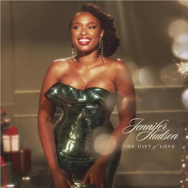 The Gift Of Love,  By: Jennifer Hudson