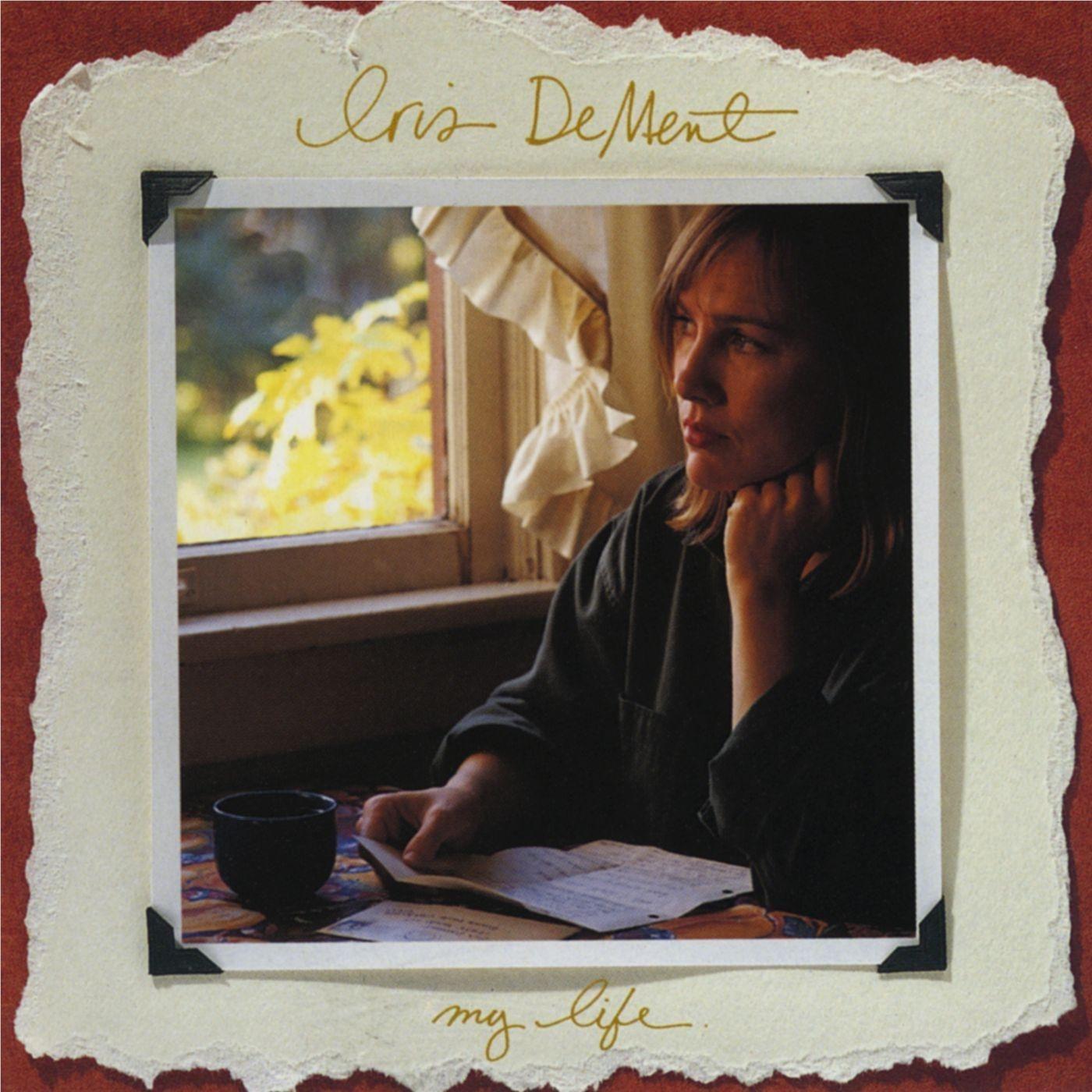 My Life (30th Anniversary Edition), By: Iris Dement